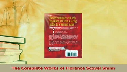 Download  The Complete Works of Florence Scovel Shinn PDF Online