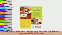 PDF  Best Lunch Box Ever Ideas and Recipes for School Lunches Kids Will Love Read Online