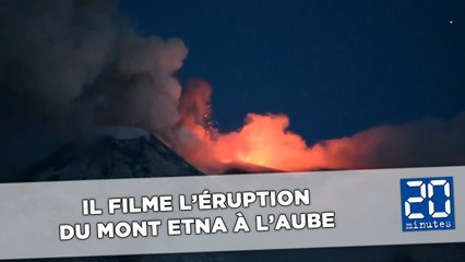 Il filme l'éruption de l’Etna à l'aube