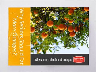 Why Seniors Should Eat More Oranges