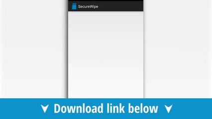 Don't leave any trace in your phone with Secure Wipe