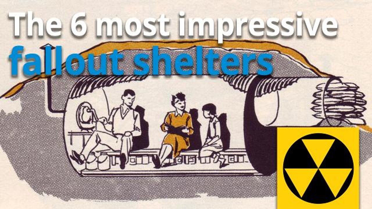 The 6 most impressive fallout shelters