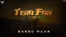 Babbu Maan - Tera Fan  Teaser  Latest Punjabi Songs 2016