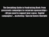 Read The Everything Guide to Fundraising Book: From grassroots campaigns to corporate sponsorships