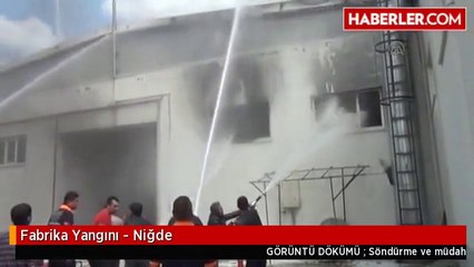Fabrika Yangını - Niğde
