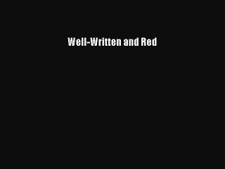 Read Well-Written and Red Ebook Free