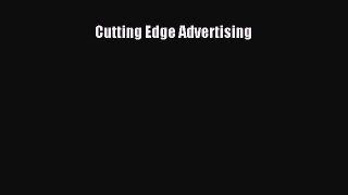 Read Cutting Edge Advertising Ebook Free