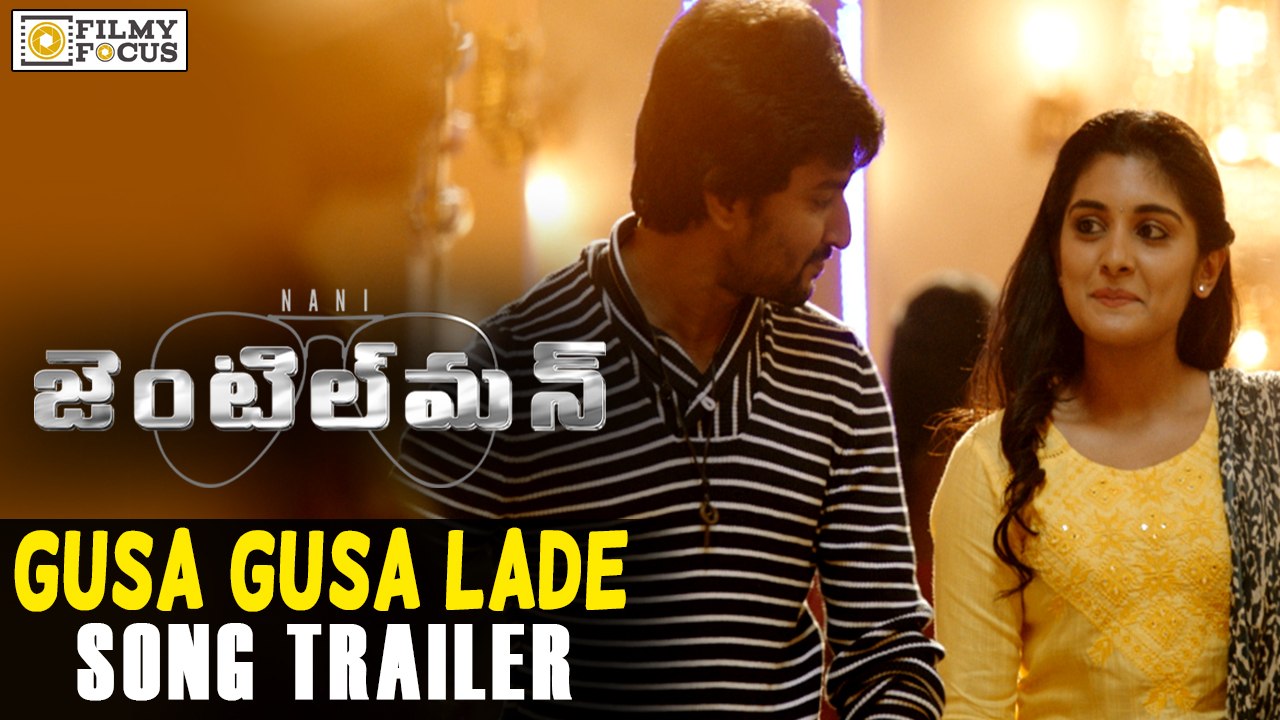 Gusa Gusa Lade Video Song Trailer - Gentleman Movie Songs - Nani, Surabhi, Niveda Thomas
