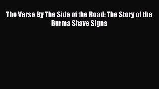 Download The Verse By The Side of the Road: The Story of the Burma Shave Signs PDF Free