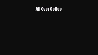 [Download] All Over Coffee Read Free