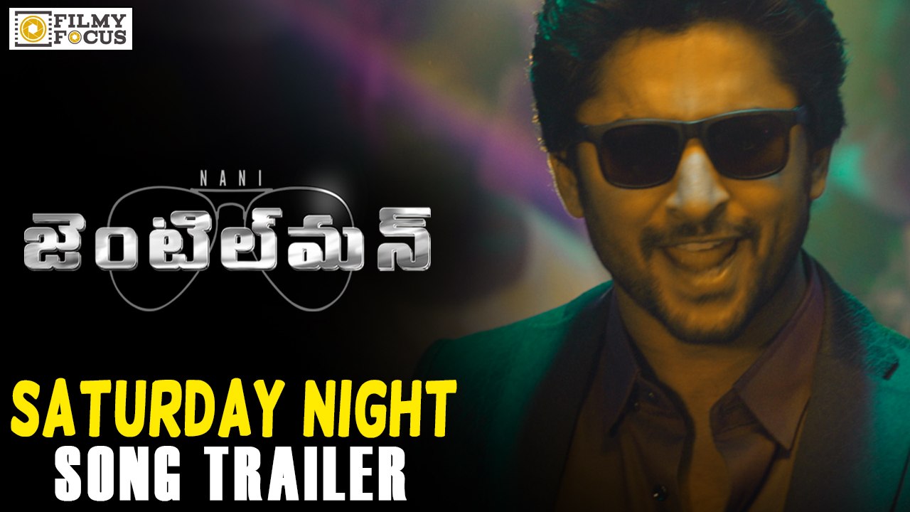 Saturday Night Fever Video Song Trailer - Gentleman Movie Songs - Nani, Surabhi, Niveda Thomas