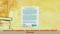 PDF  Hysterical Laughter Four Ancient Comedies About Women  Read Online