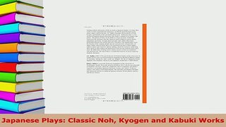 Download  Japanese Plays Classic Noh Kyogen and Kabuki Works Free Books