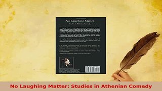PDF  No Laughing Matter Studies in Athenian Comedy  EBook