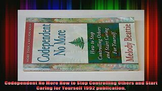 READ book  Codependent No More How to Stop Controlling Others and Start Caring for Yourself 1992 Full Free