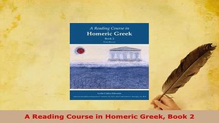 Download  A Reading Course in Homeric Greek Book 2 Free Books