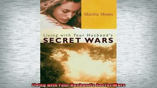 READ book  Living with Your Husbands Secret Wars Free Online