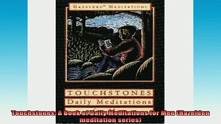 READ book  Touchstones A Book of Daily Meditations for Men Hazelden meditation series Online Free