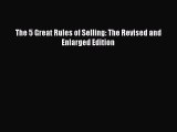 Download The 5 Great Rules of Selling: The Revised and Enlarged Edition Ebook Online