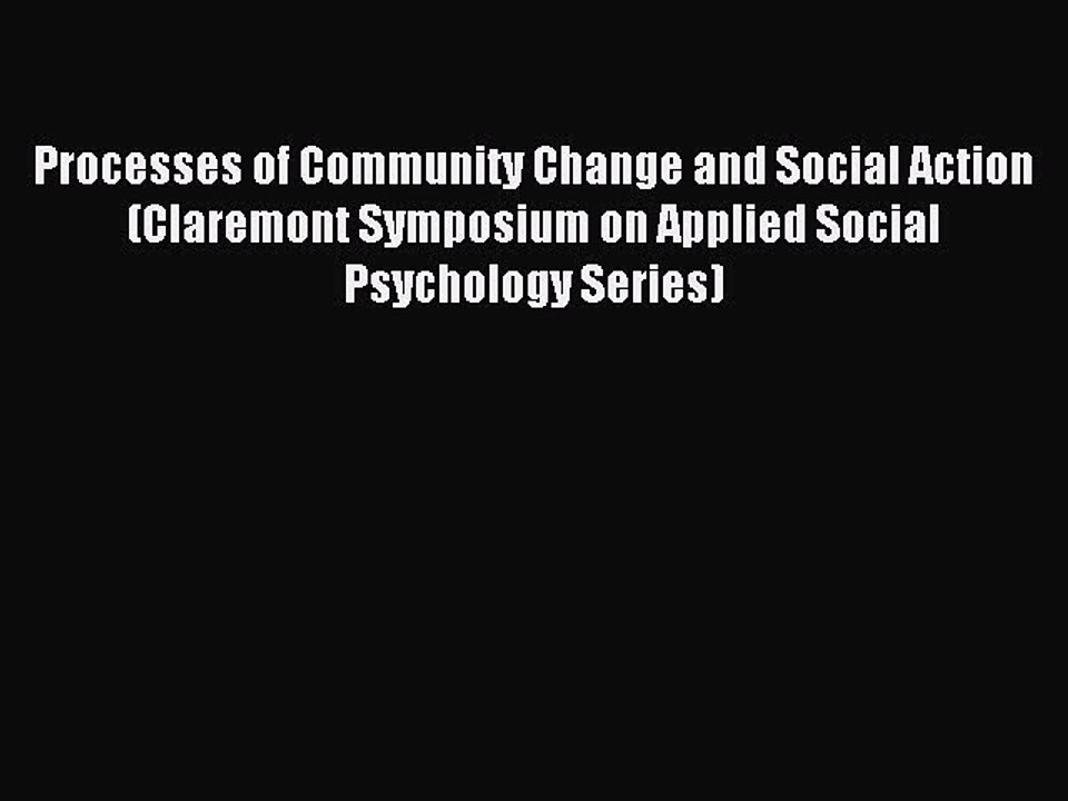 Read Processes of Community Change and Social Action (Claremont Symposium on Applied Social