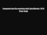 Download Computerized Accounting with QuickBooks 2013 [Text Only] Ebook Online