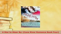 PDF  A Star to Steer By Cane River Romance Book Four  Read Online