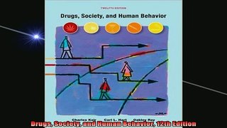 FREE EBOOK ONLINE  Drugs Society and Human Behavior 12th Edition Full EBook