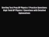 Read Sterling Test Prep AP Physics 1 Practice Questions: High Yield AP Physics 1 Questions