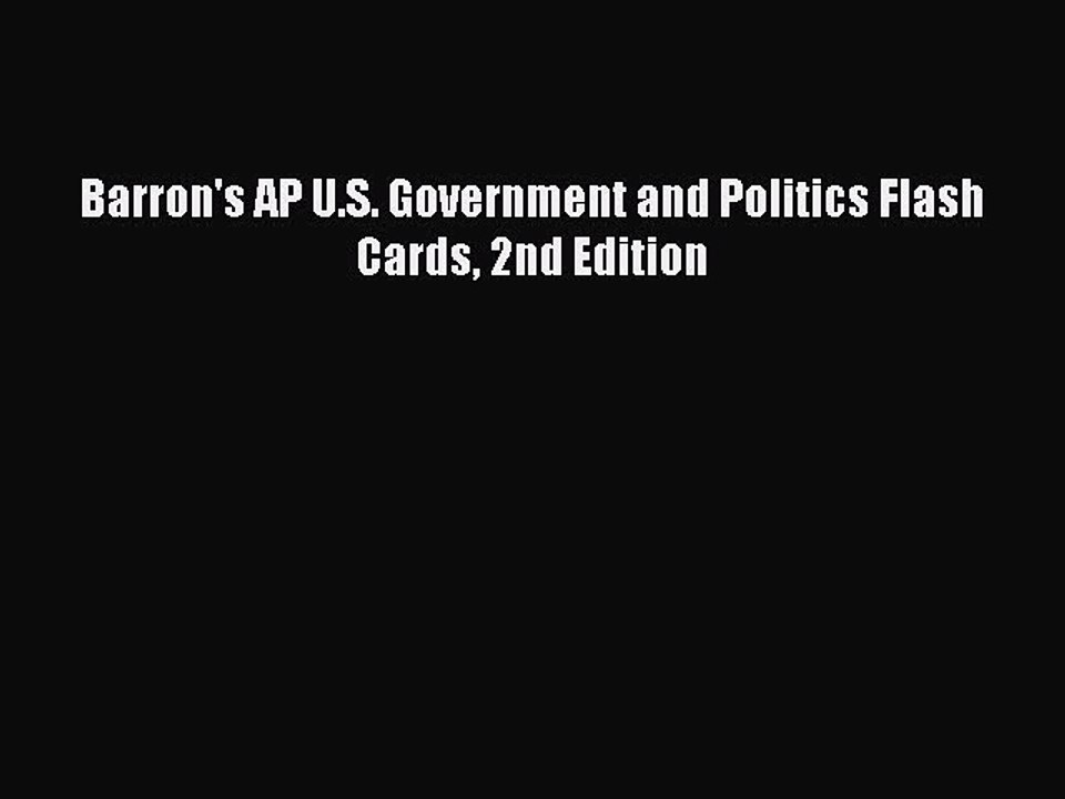 Read Barron's AP U.S. Government and Politics Flash Cards 2nd Edition Ebook Free