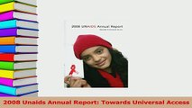 Read  2008 Unaids Annual Report Towards Universal Access Ebook Free