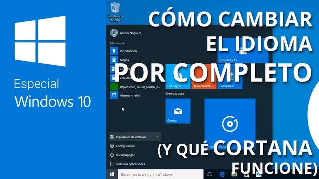 Cómo poner Windows 10 en español y cualquier otro idioma para tener Cortana
