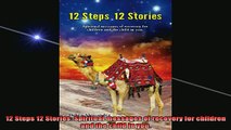 Downlaod Full PDF Free  12 Steps 12 Stories Spiritual messages of recovery for children and the child in you Full EBook