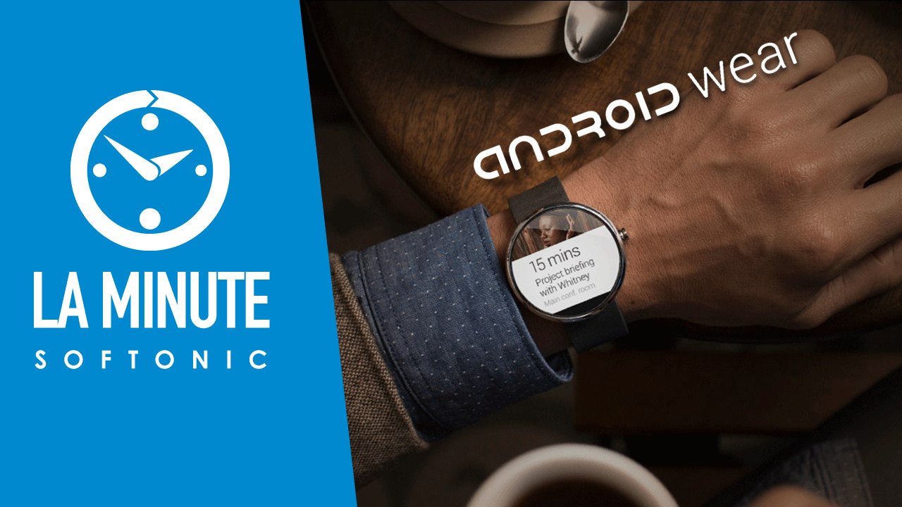 Firefox, 2048, Google Maps et Android Wear dans la Minute Softonic