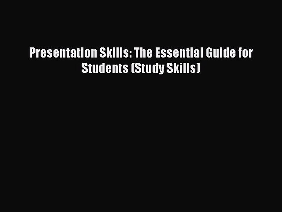 Download Presentation Skills: The Essential Guide for Students (Study Skills) Ebook Free