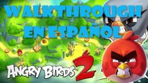 Angry Birds 2 Gameplay en español de la segunda entrega de Angry Birds