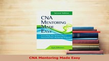 Read  CNA Mentoring Made Easy Ebook Free