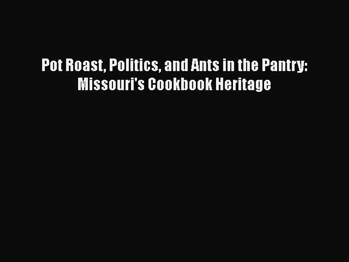 Pdf Pot Roast Politics And Ants In The Pantry Missouri S