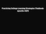 Read Practicing College Learning Strategies (Textbook-specific CSFI) Ebook Free