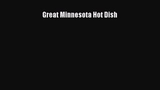 [Read PDF] Great Minnesota Hot Dish  Book Online