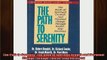 READ book  The Path to Serenity The Book of Spiritual Growth and Personal Change Through TwelveStep Free Online