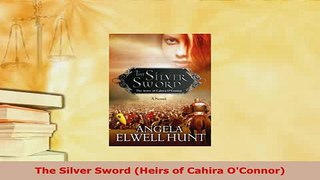 PDF  The Silver Sword Heirs of Cahira OConnor  EBook