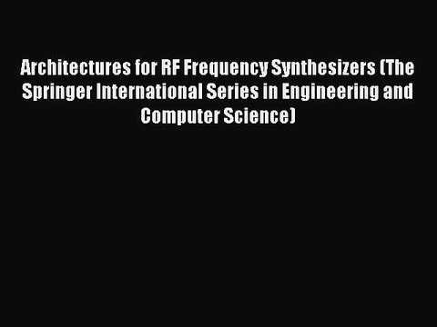 Read Architectures for RF Frequency Synthesizers (The Springer International Series in Engineering