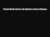 Read Herbal Medications: An Evidence-Based Review Ebook Free