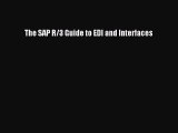Download The SAP R/3 Guide to EDI and Interfaces PDF Free
