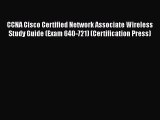 Read CCNA Cisco Certified Network Associate Wireless Study Guide (Exam 640-721) (Certification