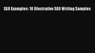 Read SEO Examples: 10 Illustrative SEO Writing Samples PDF Free