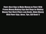 Read Fiverr-Best Gigs to Make Money on Fiverr With Proven Money Making Gigs And Ways for Making