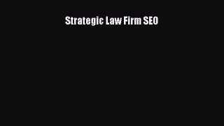 Read Strategic Law Firm SEO Ebook Free
