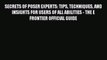 [PDF] SECRETS OF POSER EXPERTS: TIPS TECHNIQUES AND INSIGHTS FOR USERS OF ALL ABILITIES - THE