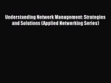 [PDF] Understanding Network Management: Strategies and Solutions (Applied Networking Series)